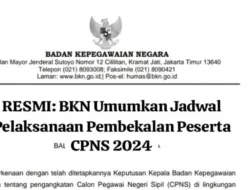 BREAKING NEWS: BKN Resmi Umumkan Jadwal Pembekalan Peserta CPNS 2024, Ini Ketentuannya!